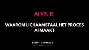 AI vs. EI: waarom lichaamstaal het proces afmaakt
