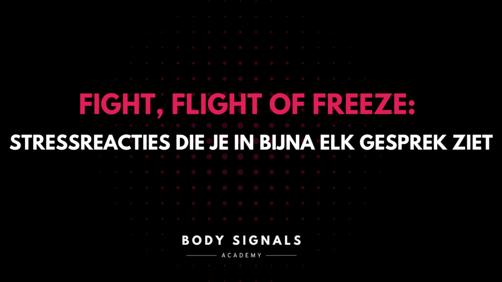 Lichaamstaal tijdens fight, flight of freeze